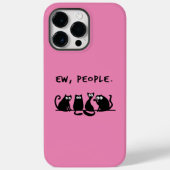 Ew People Funny Meowy Black Cats Case-Mate iPhone Hülle (Rückseite)