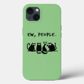 Ew People Funny Meowy Black Cats  Case-Mate iPhone Hülle (Rückseite)