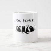 Ew People Funny Meowy Black Cats Jumbo-Tasse (Vorderseite)