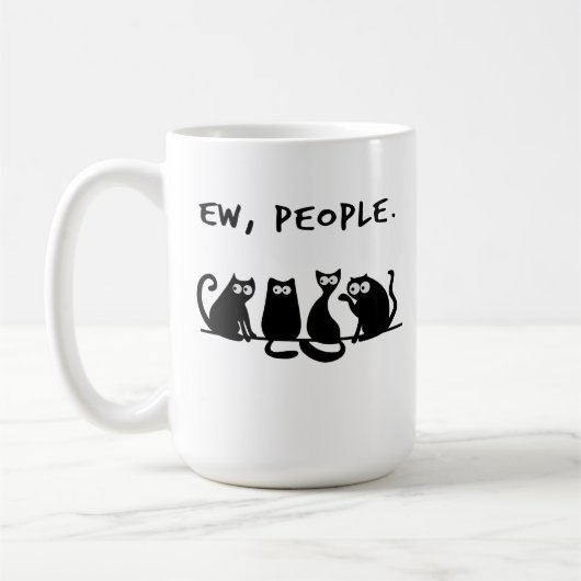 Ew People Funny Meowy Black Cats Kaffeetasse (Links)