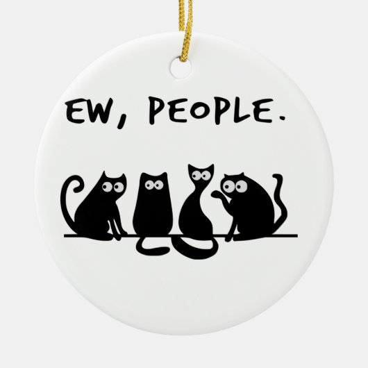 Ew People Funny Meowy Black Cats Keramik Ornament (Vorne)