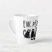 Ew People Funny Meowy Black Cats Milchtasse (Linke Ecke)