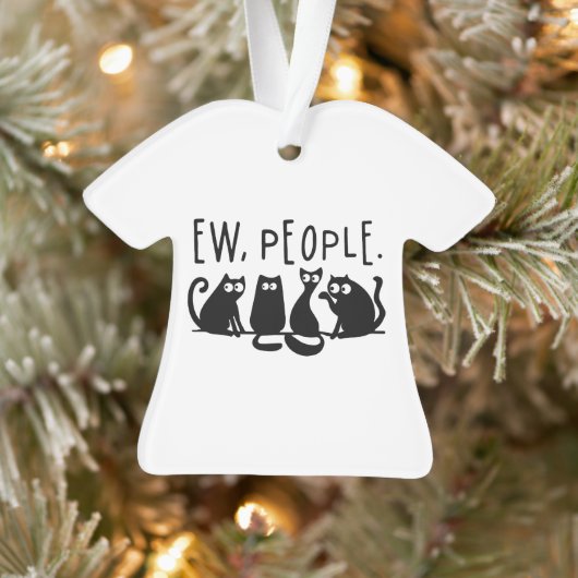 Ew People Funny Meowy Black Cats Ornament (Baum)
