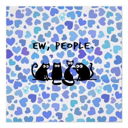 Ew People Funny Meowy Black Cats Poster (Vorderseite)
