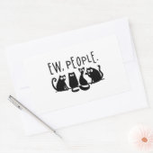 Ew People Funny Meowy Black Cats Rechteckiger Aufkleber (Umschlag)