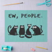 Ew People Funny Meowy Black Cats Seidenpapier (Basteln)