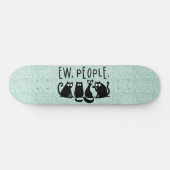 Ew People Funny Meowy Black Cats Skateboard (Horizontal)
