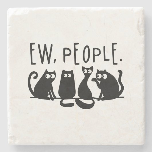 Ew People Funny Meowy Black Cats Steinuntersetzer (Vorderseite)