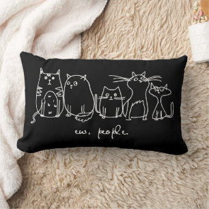 Ew, People Funny Meowy Cat Liebhaber Lendenkissen
