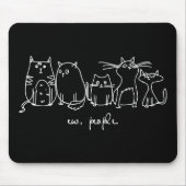 Ew, People Funny Meowy Cat Liebhaber Mousepad (Vorne)