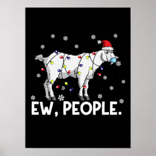 Ew People Goat Gift Santa Funny Goat Xmas Geschenk Poster