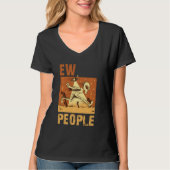 ew people joke sarcastic for family and friends Lo T-Shirt (Vorderseite)