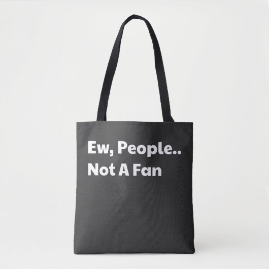 Ew people not a fan tasche (Vorderseite)