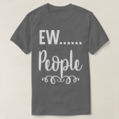 Ew People T-Shirt (Design vorne)