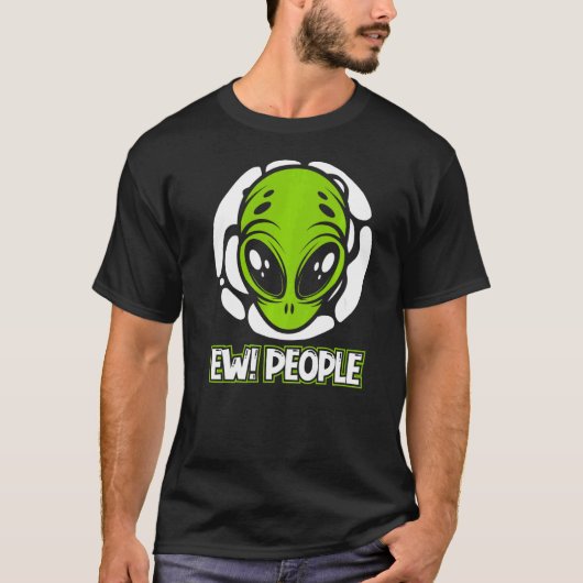 Ew People Ufo Conspiracy Alien T-Shirt (Vorderseite)