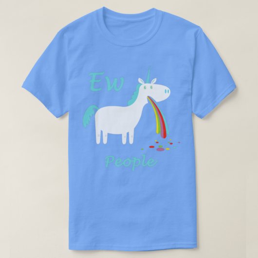 Ew People Unicorn Erbrechen Regenbogen Funny T-Shirt (Design vorne)