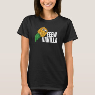 Ew Vanilla Swinger Auf den Kopf Ananas Männer Frau T-Shirt