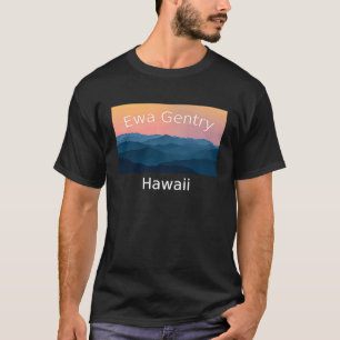 Ewa Gentry Hawaii Mountain Sonnenuntergang Heimats T-Shirt