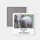 Ewe hat got, mich zu verarschen magnet (Vorderseite/Rückseite)