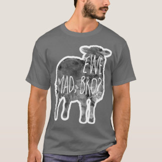 EWE mad bro Sheep Lamm Pub T-Shirt