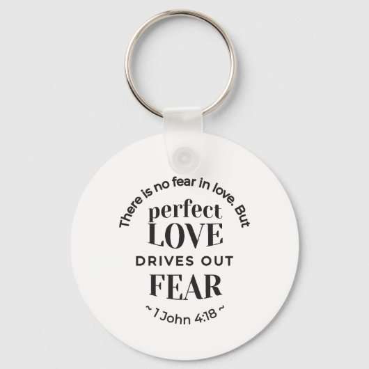 Ewige Liebe - 1 John 4:18 Biokunst Zitat Kunst Schlüsselanhänger (Vorderseite)