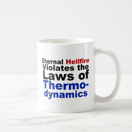 Ewiges Höllenfeuer verletzt Thermodynamik Kaffeetasse (Rechts)