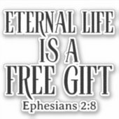 Ewiges Leben ist ein kostenloses Geschenk Christli Aufkleber (Vorderseite)