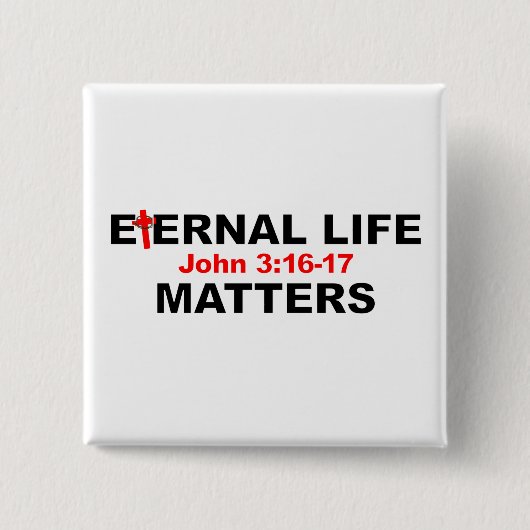 Ewiges Leben spielt eine Rolle Button (Vorderseite)