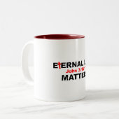 Ewiges Leben spielt eine Rolle Zweifarbige Tasse (Vorderseite Links)