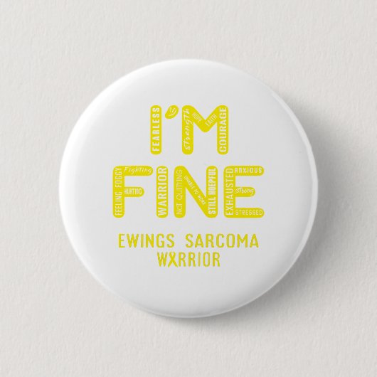 Ewings Sarcoma Warrior - ICH BIN FINE Button (Vorderseite)