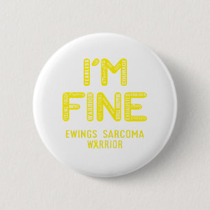 Ewings Sarcoma Warrior - ICH BIN FINE Button