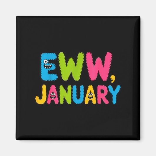 Eww January Funny New Year Saying Cute Boys Girls  Magnet (Vorne)