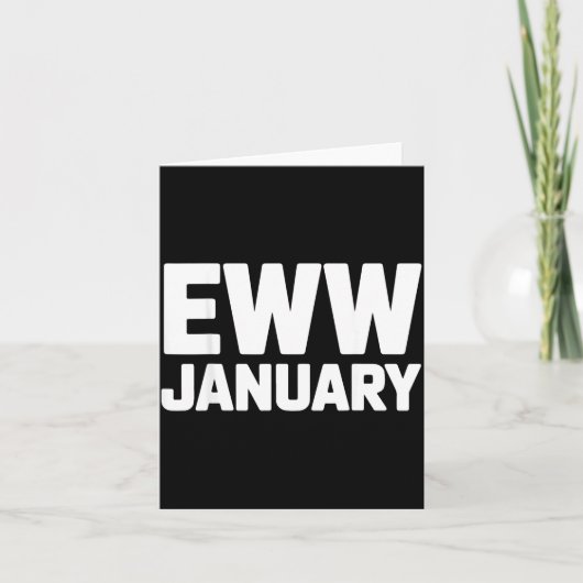 Eww January Funny New Year Winter Mood Meme Karte (Vorderseite)