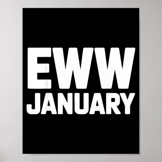 Eww January Funny New Year Winter Mood Meme  Poster (Vorne)