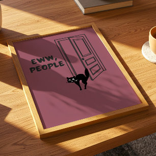 Eww, Leute - Introvertierte Katzenposter Poster