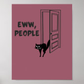 Eww, Leute - Introvertierte Katzenposter Poster (Vorne)