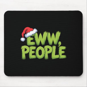 Eww Leute Santa Hut Grün Lustiger Weihnachten Männ Mousepad