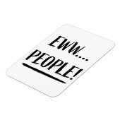 Eww People Magnet (Linke Seite)