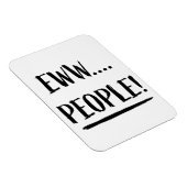 Eww People Magnet (Rechte Seite)