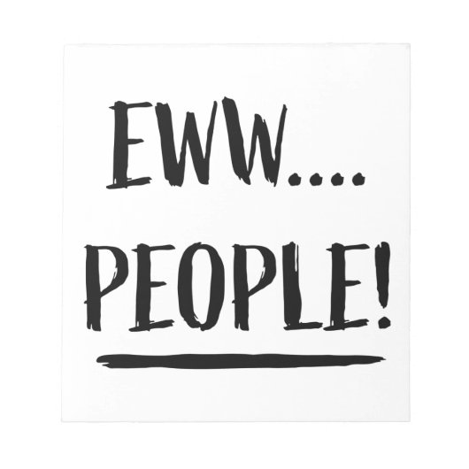 Eww People Notizblock (Vorderseite)