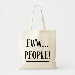 Eww People Tragetasche