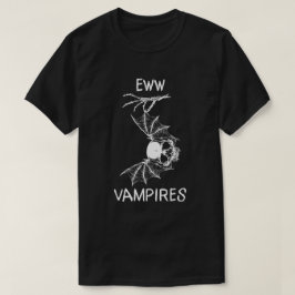 Eww Vampires T-Shirt