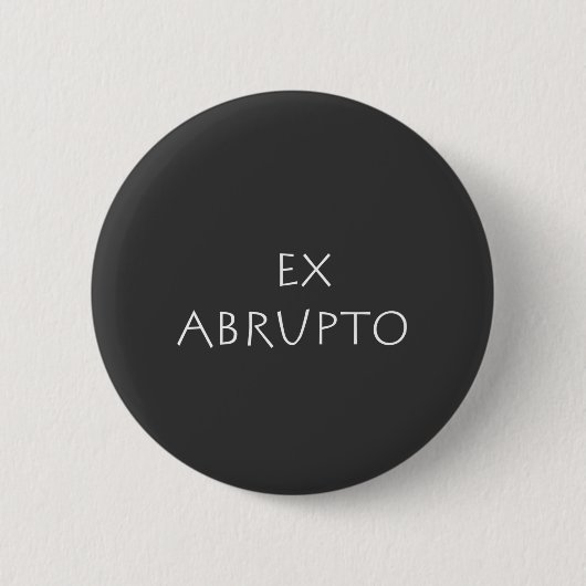 Ex abrupto button (Vorderseite)