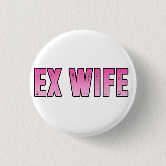 ex Ehefrau ex Ehemann Button (Vorderseite)