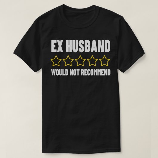 Ex Ehemann schlechte Bewertungen Erwachsene Humor T-Shirt (Design vorne)