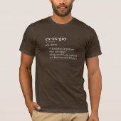 EX-EX-GAY-DEFINITION T-Shirt (Vorderseite)