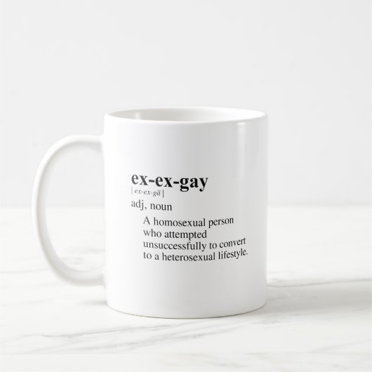 EX-EX-GAY KAFFEETASSE (Links)