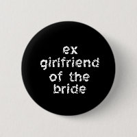 Ex-Freundin der Braut