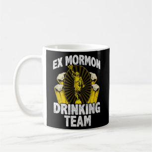 Ex Mormon Ts Anti Religion Drink Team Kaffeetasse