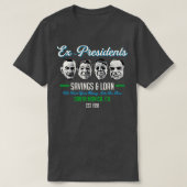 Ex Präsidenten Sparkredite T-Shirt (Design vorne)